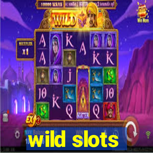 wild slots