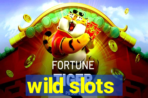 wild slots