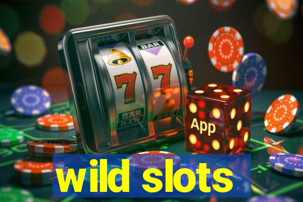 wild slots