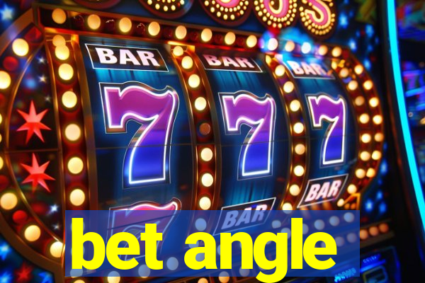 bet angle