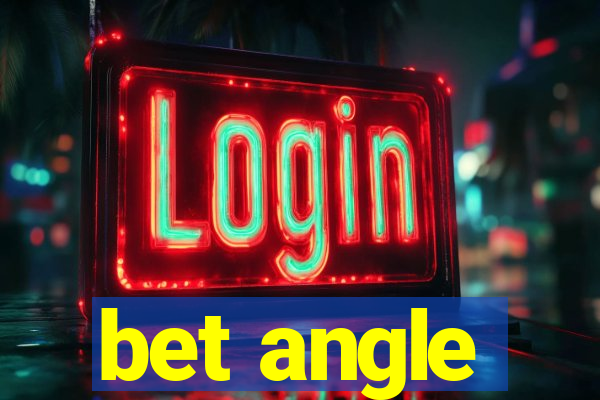 bet angle