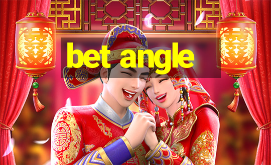 bet angle