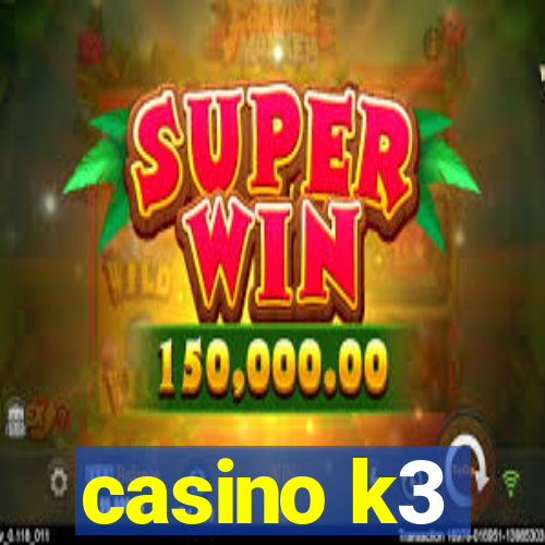 casino k3