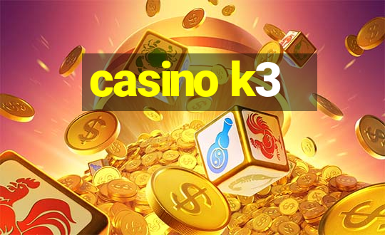 casino k3