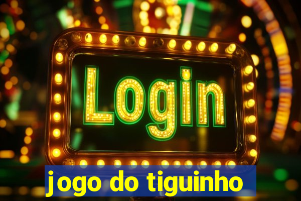 jogo do tiguinho