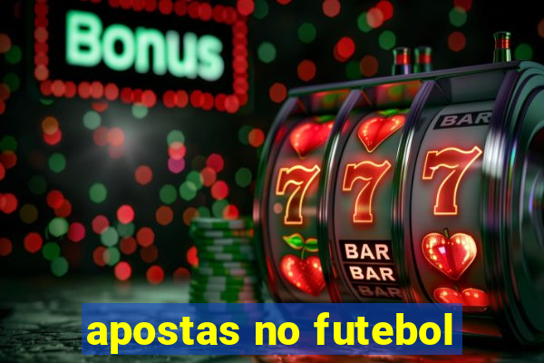 apostas no futebol