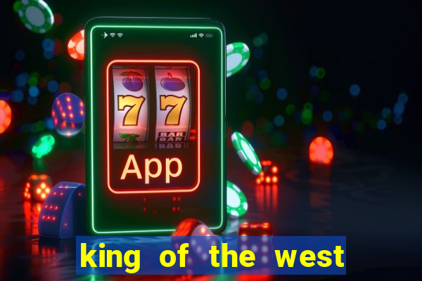 king of the west slot free play