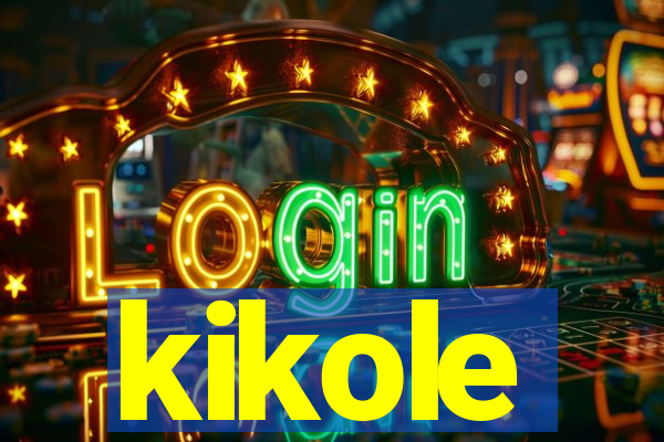 kikole