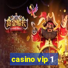 casino vip 1