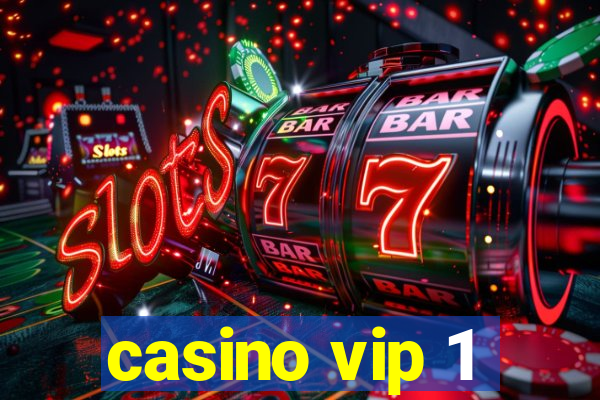 casino vip 1