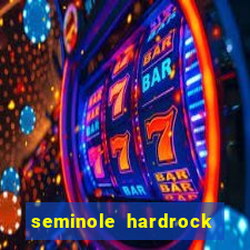 seminole hardrock hotel and casino