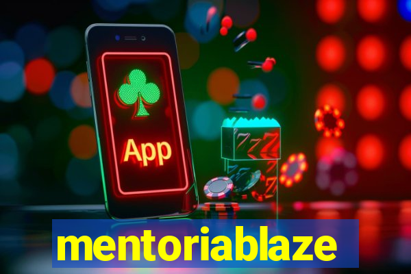 mentoriablaze