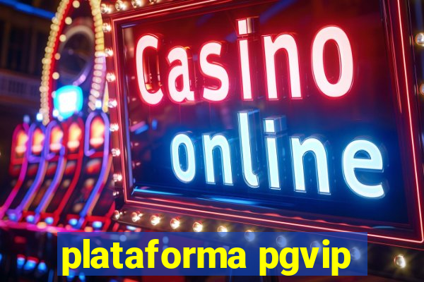 plataforma pgvip