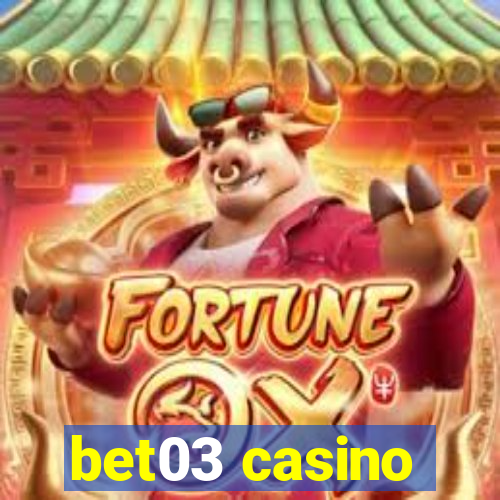 bet03 casino