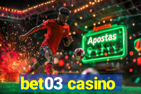 bet03 casino