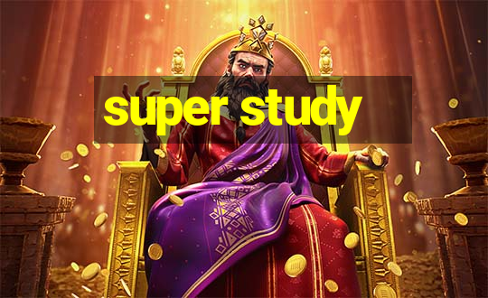 super study