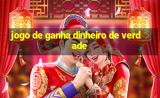 jogo de ganha dinheiro de verdade