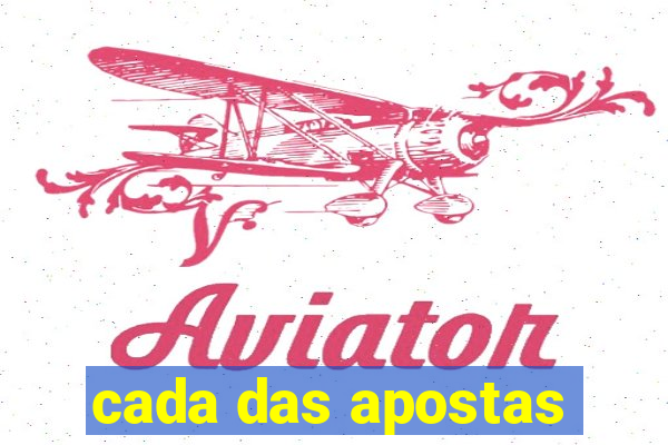 cada das apostas