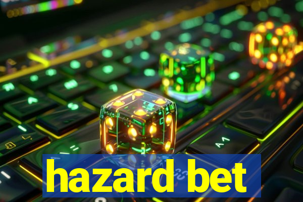 hazard bet