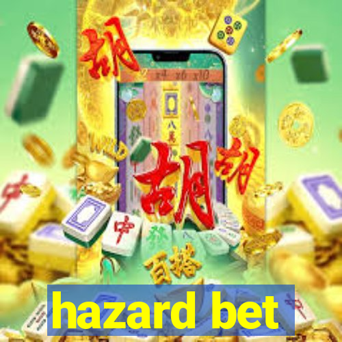 hazard bet