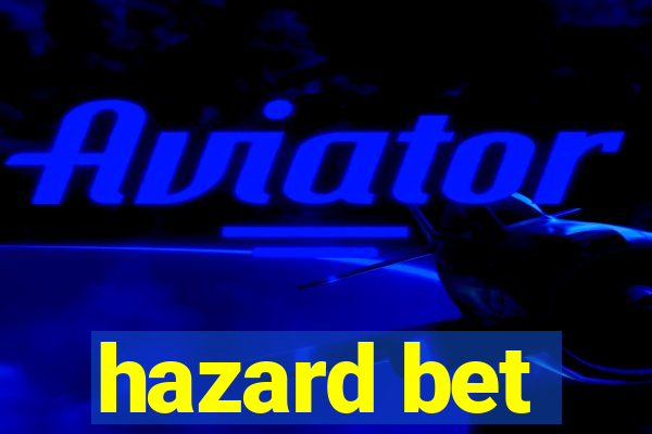 hazard bet