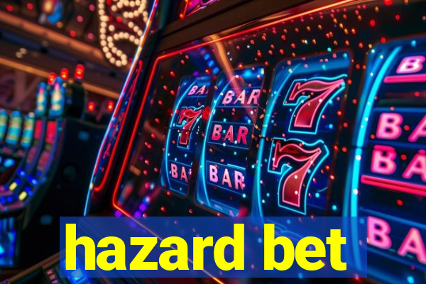 hazard bet