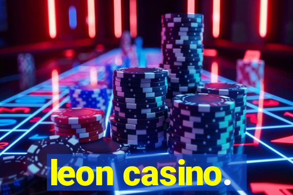 leon casino.