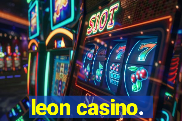 leon casino.