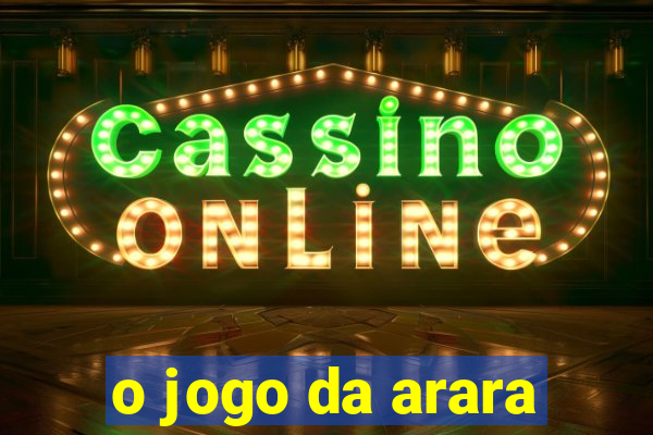 o jogo da arara