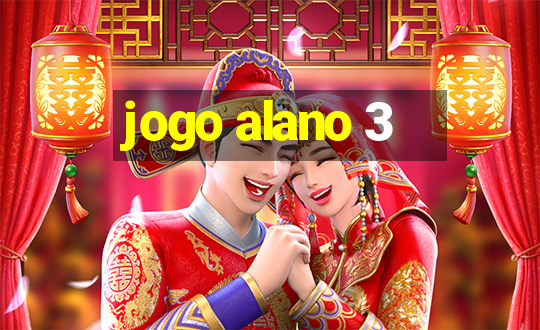 jogo alano 3