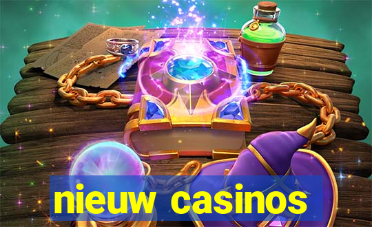 nieuw casinos