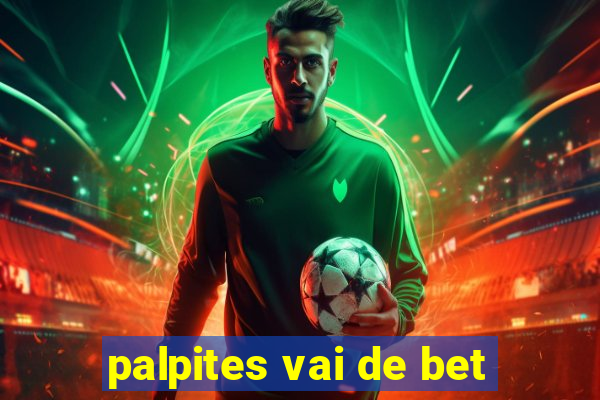 palpites vai de bet