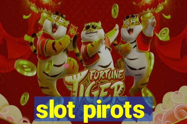 slot pirots