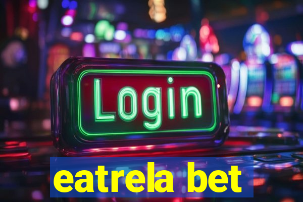 eatrela bet