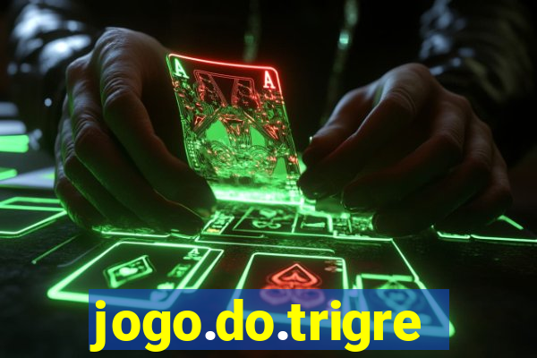 jogo.do.trigre