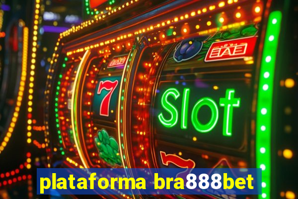 plataforma bra888bet