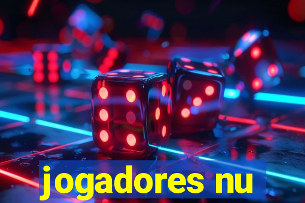 jogadores nu