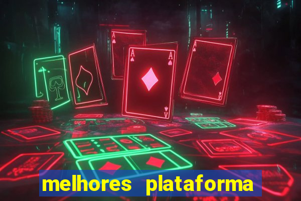 melhores plataforma fortune tiger