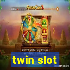 twin slot