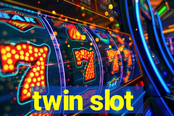 twin slot