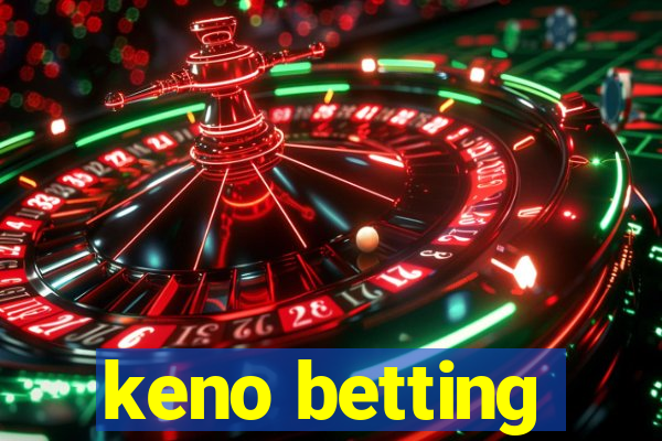 keno betting