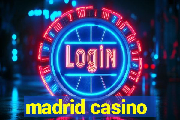 madrid casino