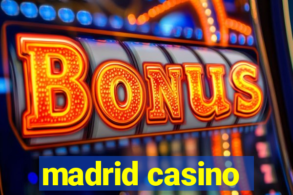 madrid casino