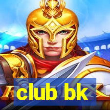 club bk