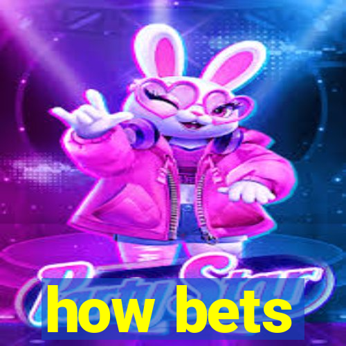 how bets