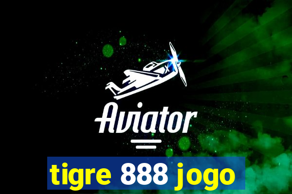 tigre 888 jogo