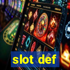 slot def