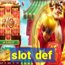 slot def