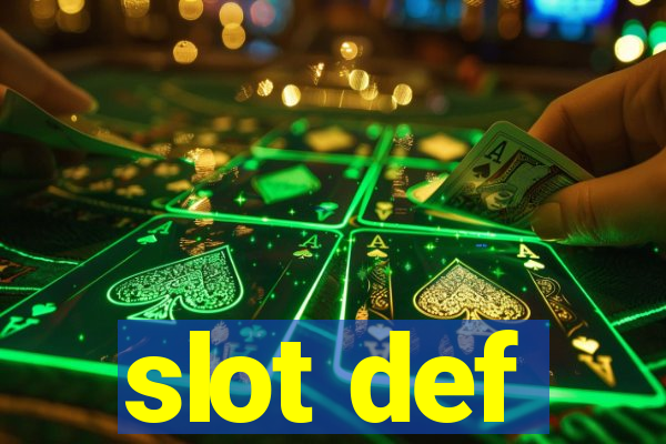 slot def