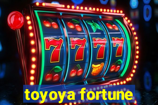 toyoya fortune